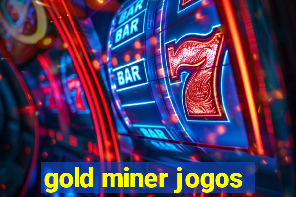 gold miner jogos